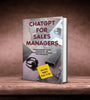 CHATGPT FOR SALES MANAGERS - GPT-Books